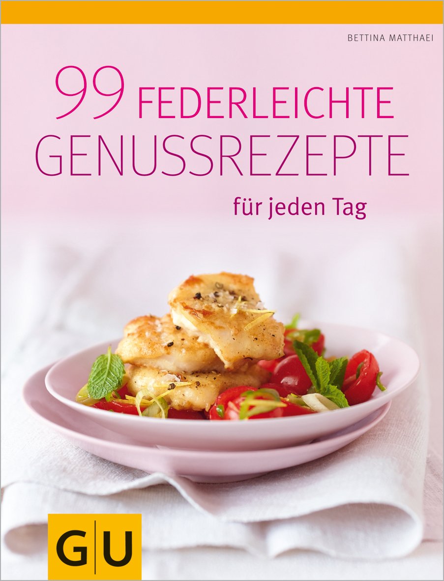 99 federleichte Genussrezepte für jeden Tag (GU Diät&Gesundheit) Leisure, Home & Garden