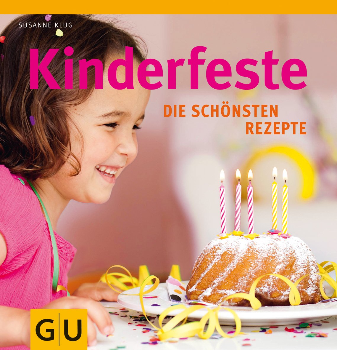 Kinderfeste: Die schönsten Rezepte (GU Familienküche) Leisure, Home & Garden
