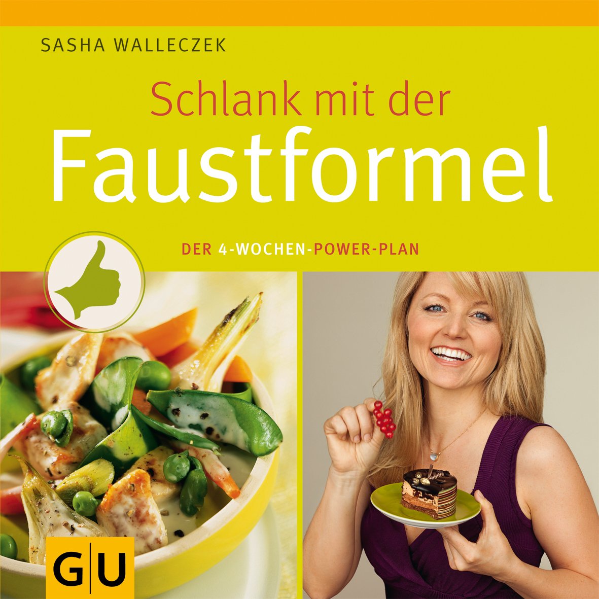 Schlank mit der Faustformel: Der 4 Wochen Power-Plan Health, Nutrition & Fitness