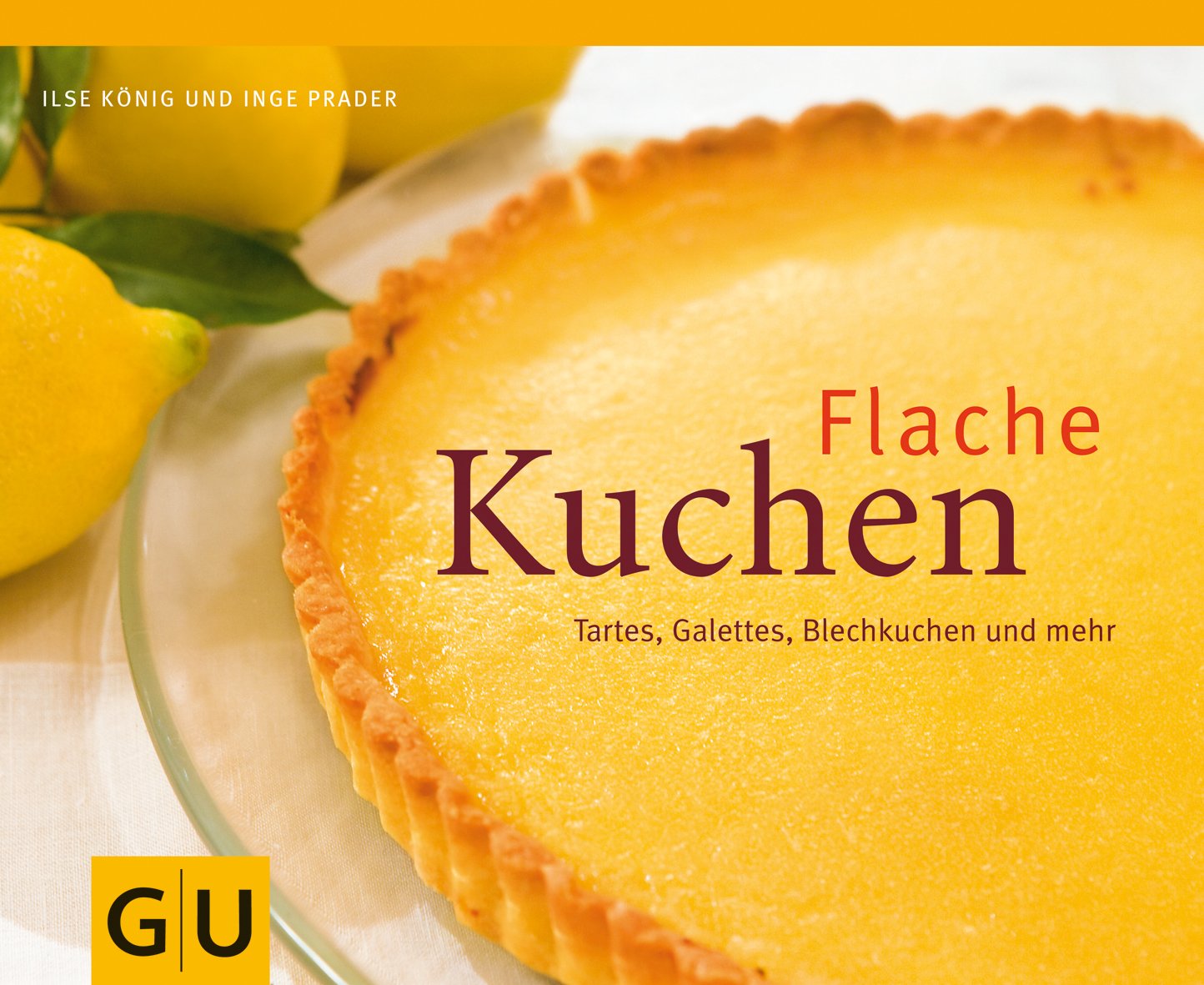 Flache Kuchen: Tartes, Galettes, Blechkuchen und mehr (GU Themenkochbuch) Leisure, Home & Garden