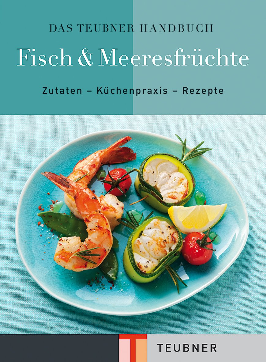 Das TEUBNER Handbuch Fisch & Meeresfrüchte Leisure, Home & Garden Books