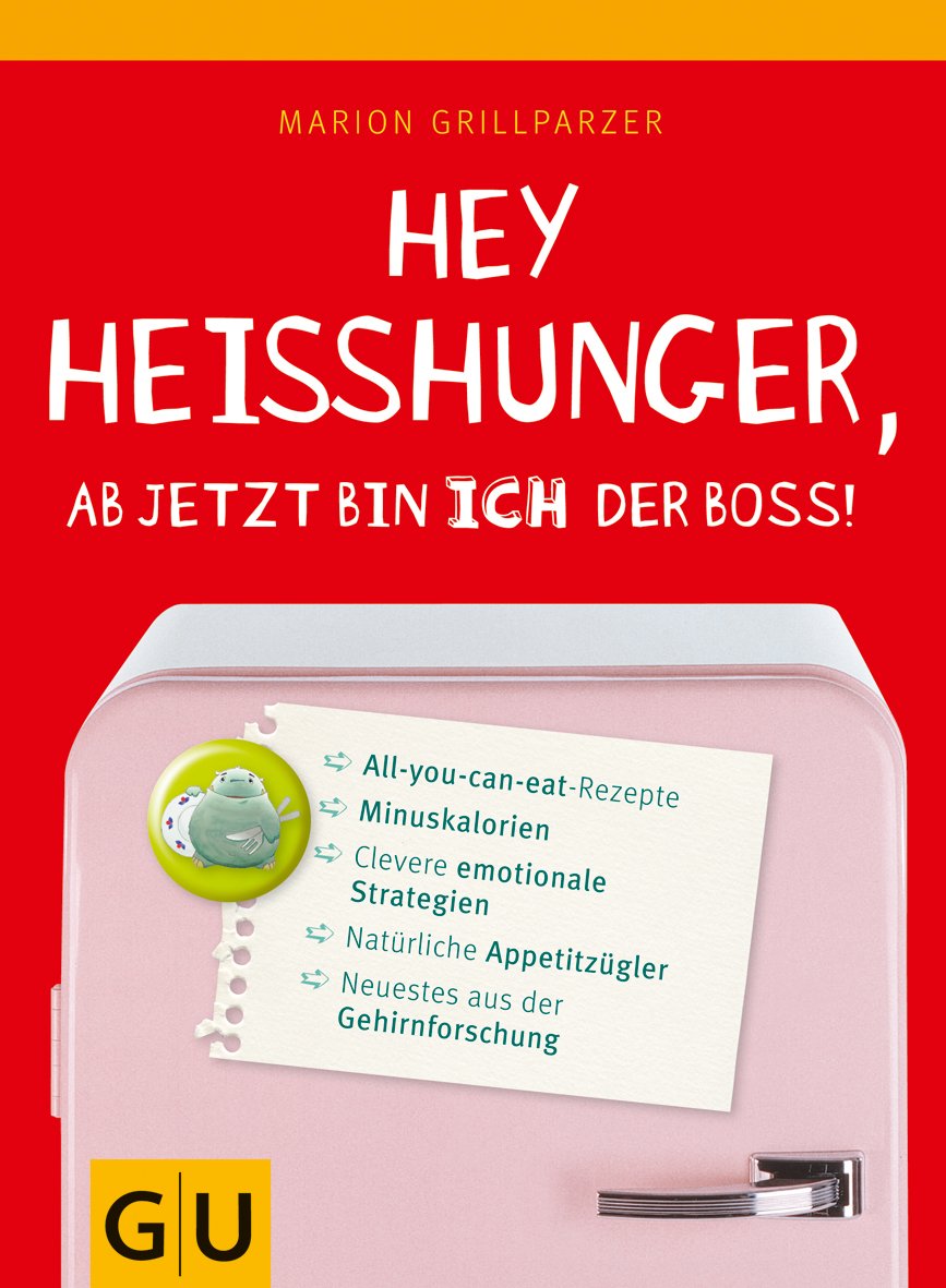 Hey Heißhunger, ab jetzt bin ich der Boss! Health, Nutrition & Fitness
