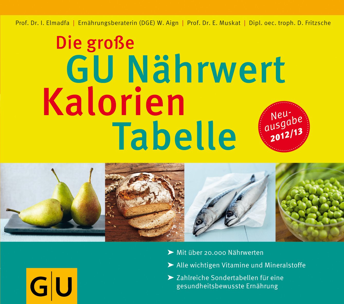 Die große GU Nährwert-Kalorien-Tabelle 2012/13 Health, Nutrition & Fitness
