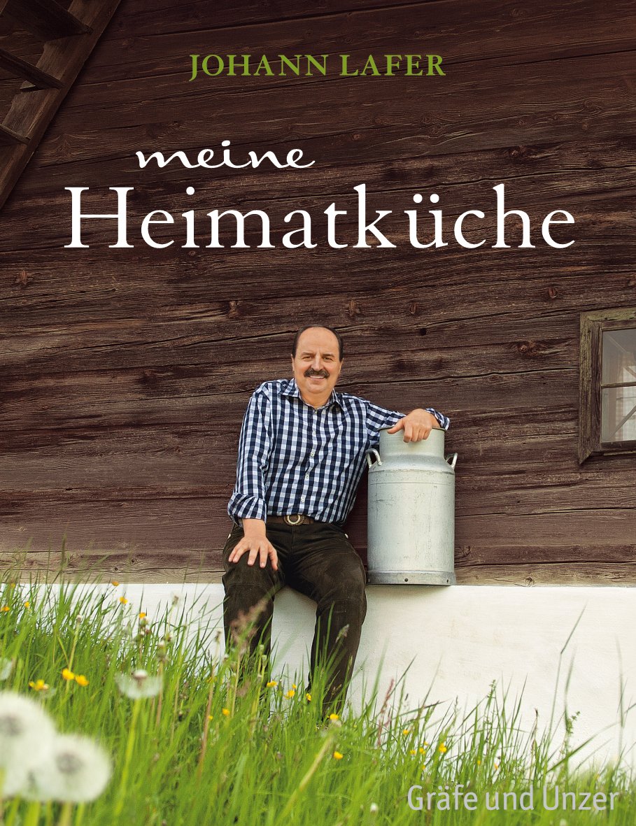 Meine Heimatküche: Lieblingsrezepte aus dem grünen Herzen Österreichs Leisure, Home & Garden