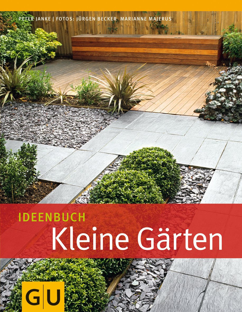 Ideenbuch Kleine Gärten (GU Garten Extra) Garden & Plants