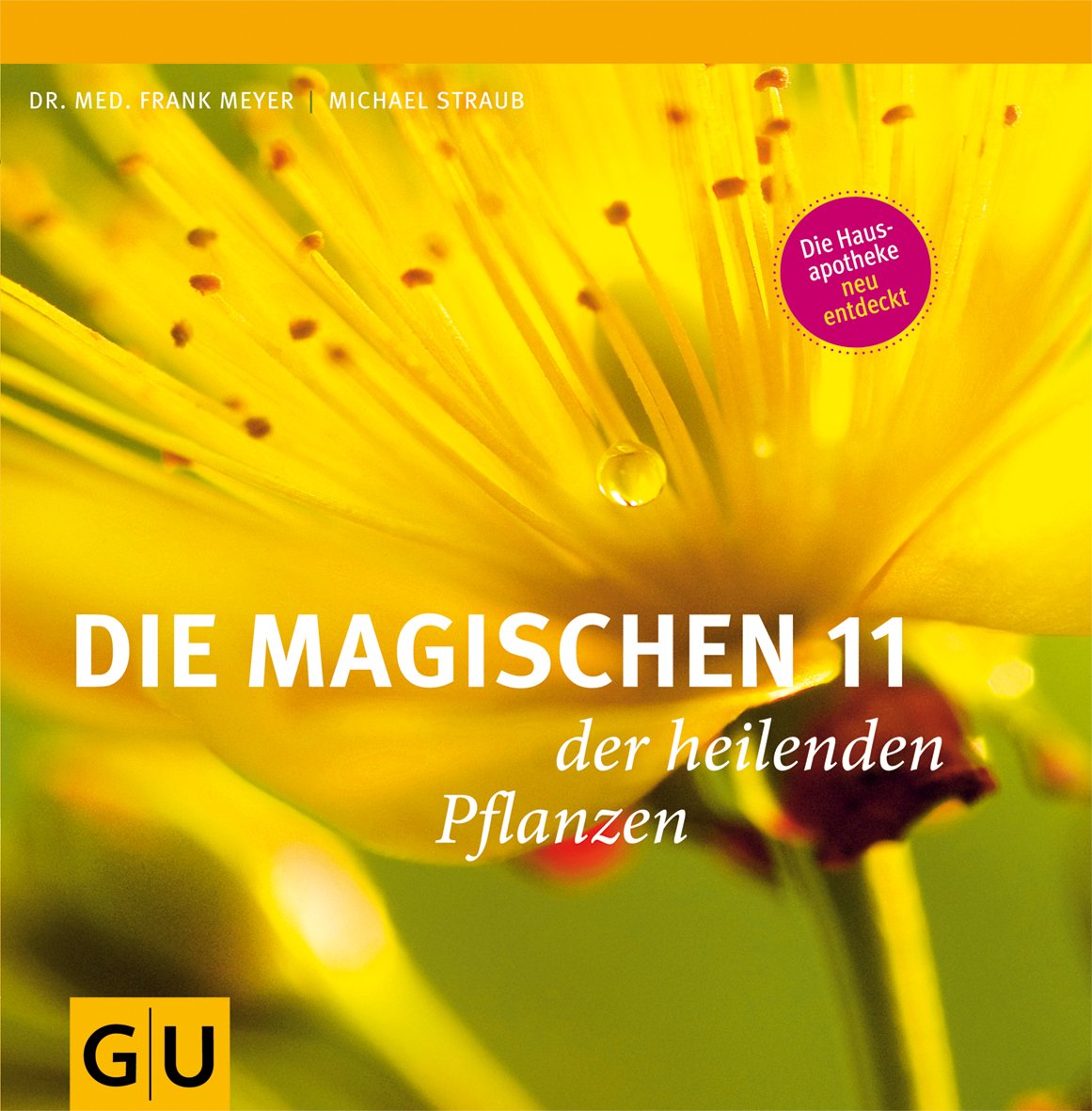 Die magischen 11 der heilenden Pflanzen: Die Hausapotheke neu entdeckt Health, Nutrition & Fitness