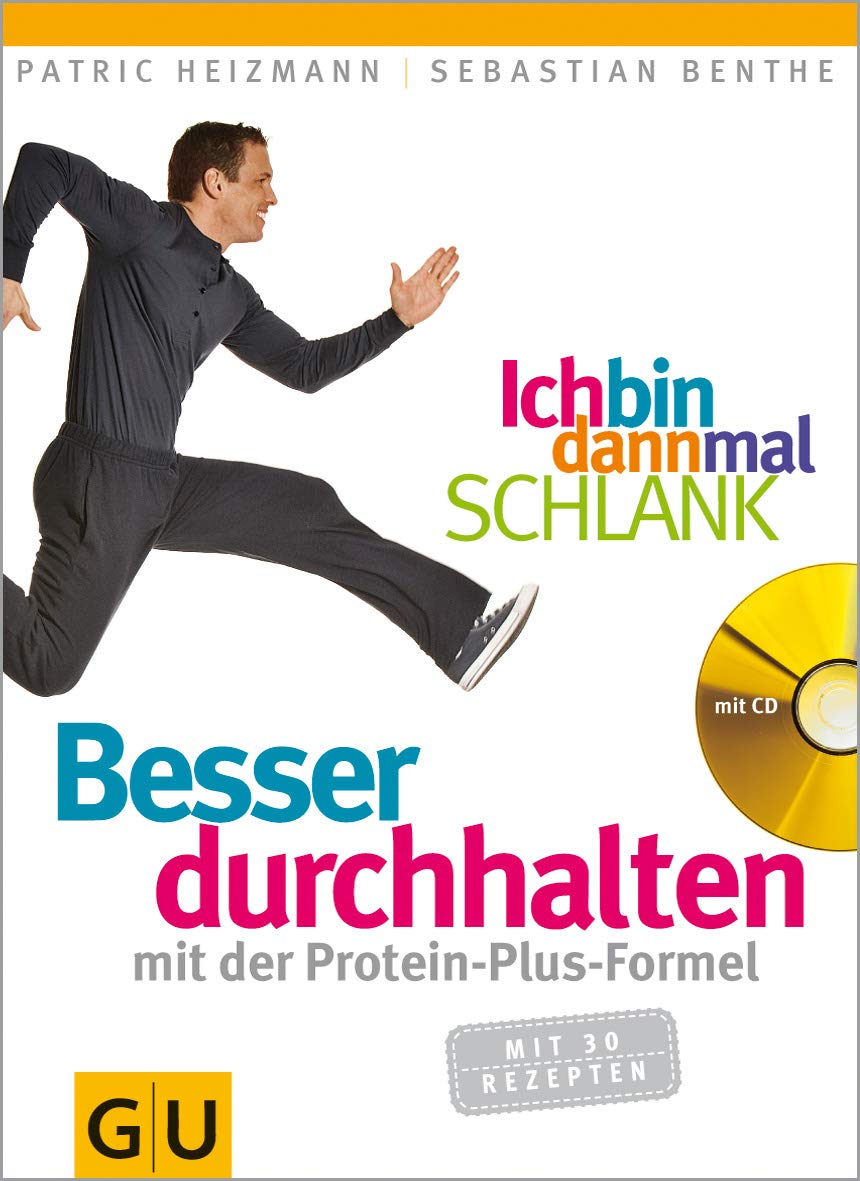 Ich bin dann mal schlank: Besser durchhalten mit der Protein-Plus-Formel Health, Nutrition & Fitness