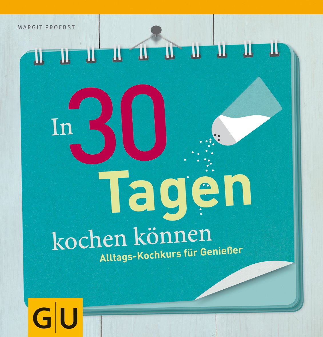 In 30 Tagen kochen können: Alltags-Kochkurs für Genießer (GU Themenkochbuch) Leisure, Home & Garden
