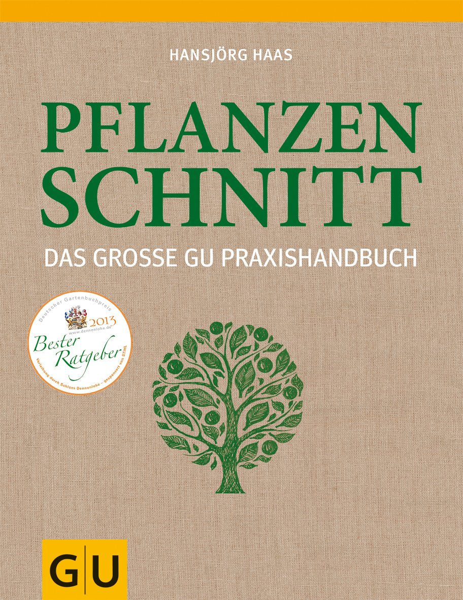 Das große GU Praxishandbuch Pflanzenschnitt Garden & Plants