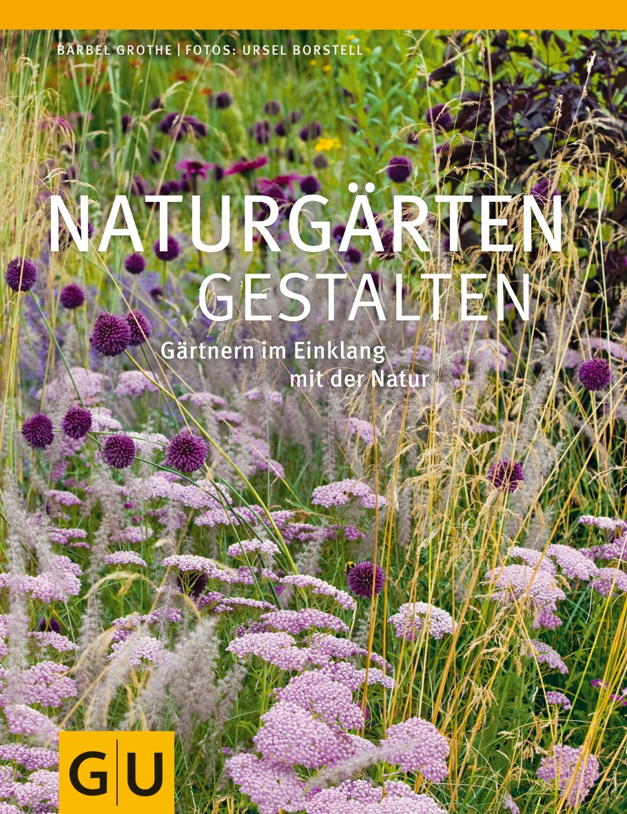 Naturgärten gestalten Garden & Plants