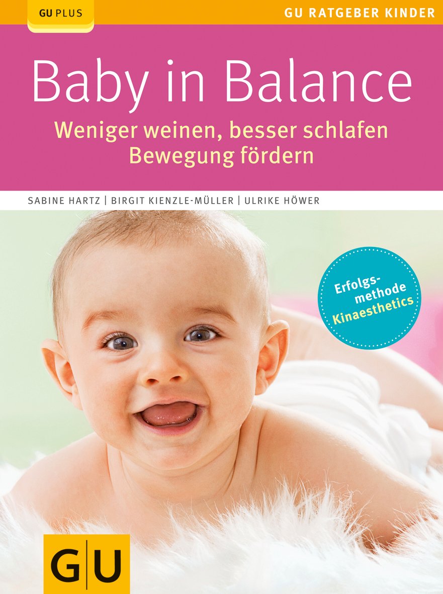 Baby in Balance: Weniger weinen, besser schlafen, Bewegung fördern Parents & Children