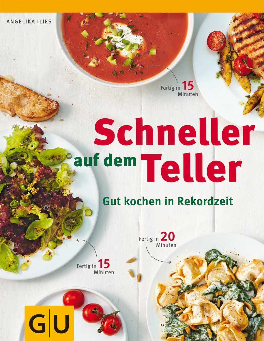 Schneller auf dem Teller: Gut kochen in Rekordzeit (GU Themenkochbuch) Leisure, Home & Garden