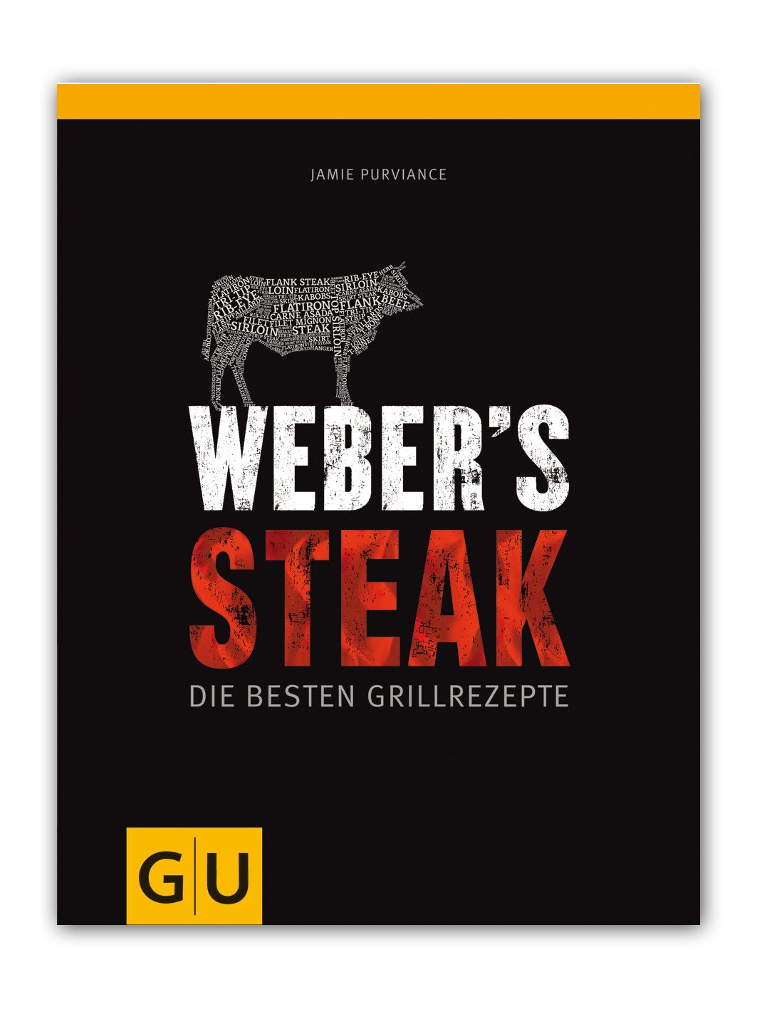 Weber's Steak. Die besten Grillrezepte Books