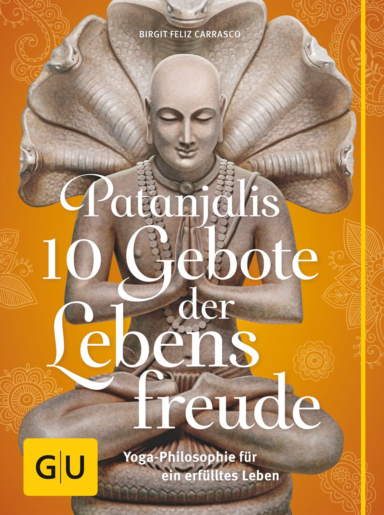 Patanjalis 10 Gebote der Lebensfreude Health, Nutrition & Fitness
