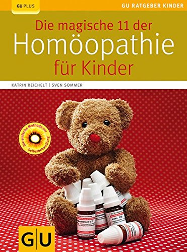 Die magische 11 der Homöopathie für Kinder (GU Ratgeber Kinder) Health, Nutrition & Fitness