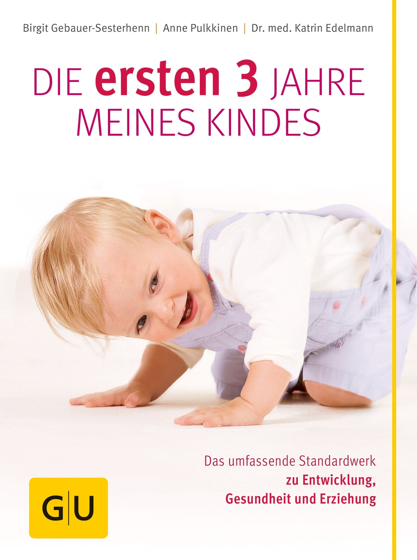 Die ersten 3 Jahre meines Kindes: Das umfassende Standardwerk zu Entwicklung, Gesundheit und Erziehung Books