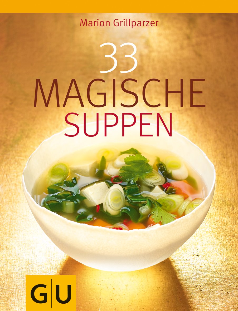 33 Magische Suppen (GU Diät&Gesundheit) Books