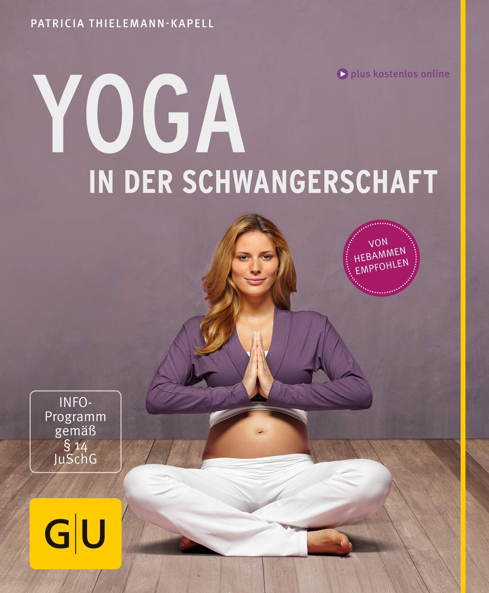 Yoga in der Schwangerschaft (GU Multimedia Partnerschaft & Familie) Lifestyle