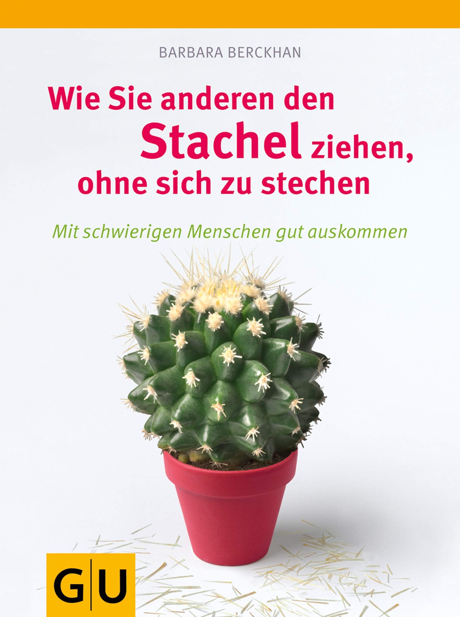 Wie Sie anderen den Stachel ziehen, ohne sich selbst zu stechen Books