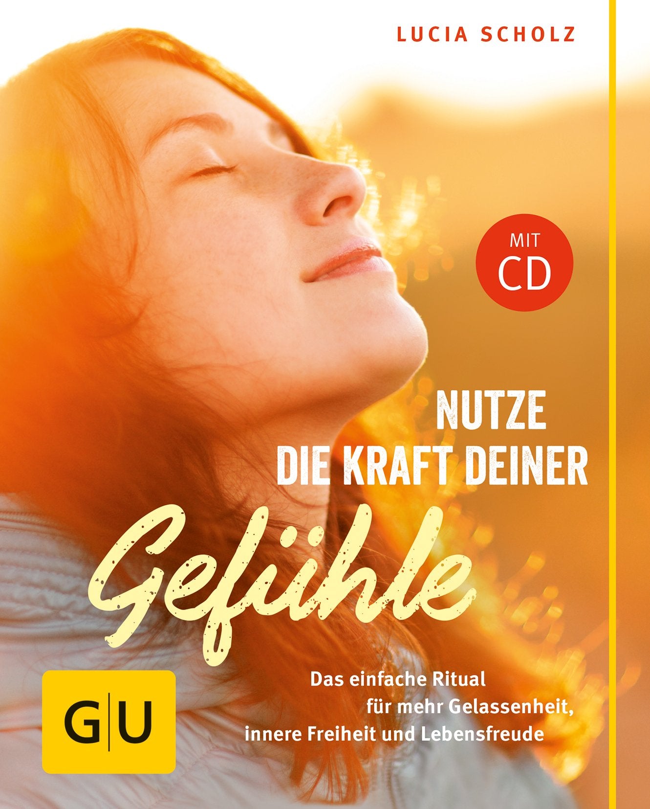 Nutze die Kraft deiner Gefühle (mit CD) Lifestyle