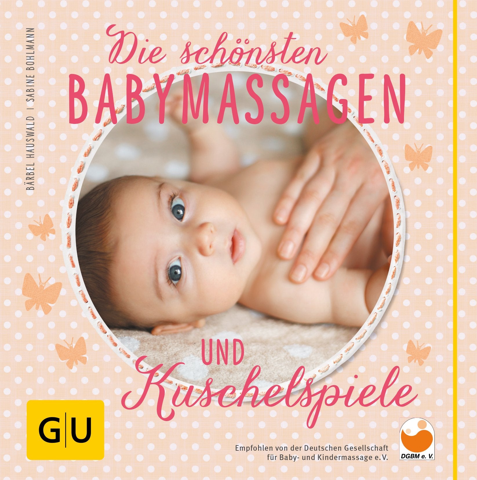Die schönsten Babymassagen und Kuschelspiele Parents & Children