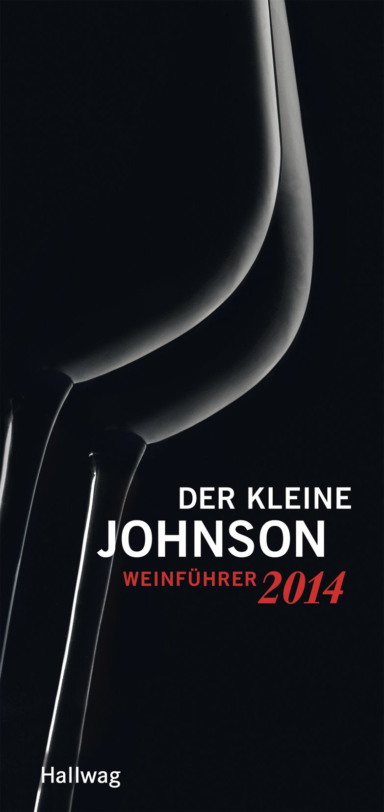 Der kleine Johnson 2014: Weinführer (Hallwag Die Taschenführer) Leisure, Home & Garden