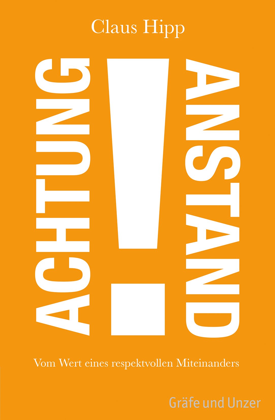Achtung Anstand!: Vom Wert eines respektvollen Miteinanders Lifestyle