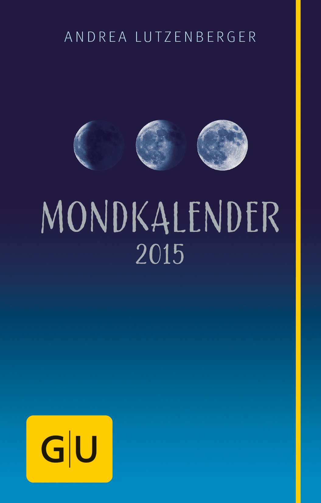 Mondkalender 2015: Besser leben mit der Kraft des Mondes Religion & Esotericism