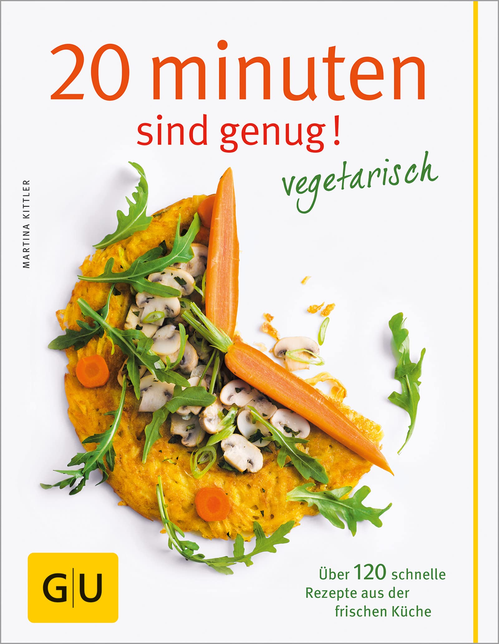 20 Minuten sind genug - vegetarisch (GU Themenkochbuch) Books