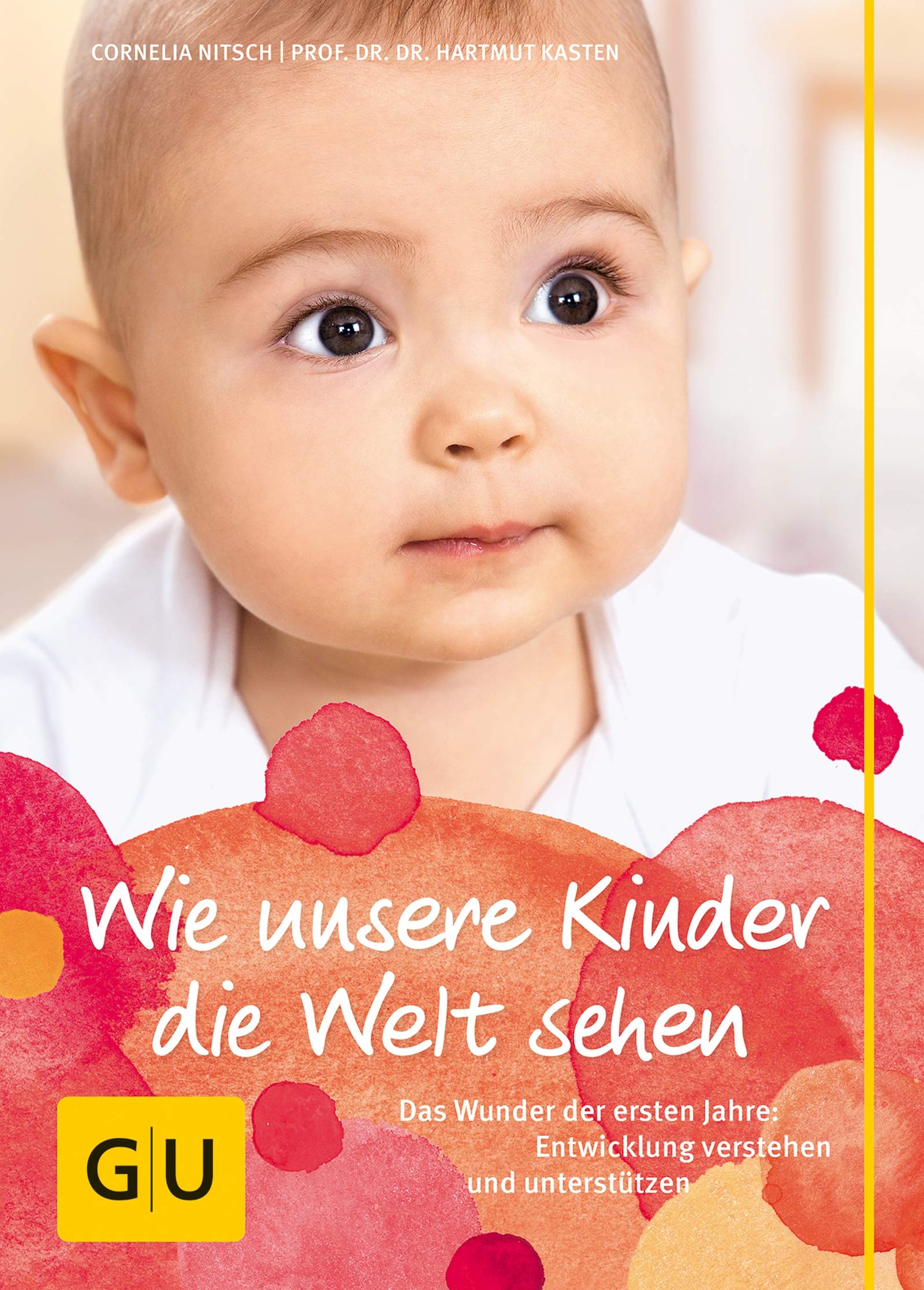 Wie unsere Kinder die Welt sehen (GU Einzeltitel Partnerschaft & Familie) Books