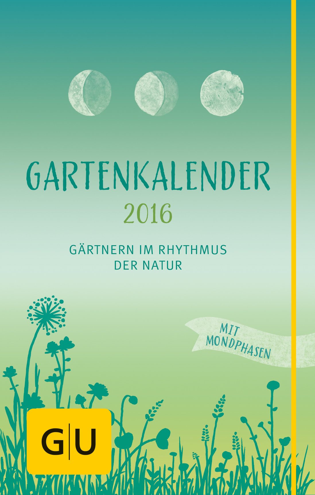 Gartenkalender 2016 - Gärtnern im Rhythmus der Natur (GU Garten Extra) Garden & Plants