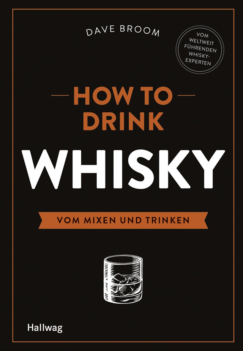 How to Drink Whisky: Vom Mixen und Trinken Leisure, Home & Garden