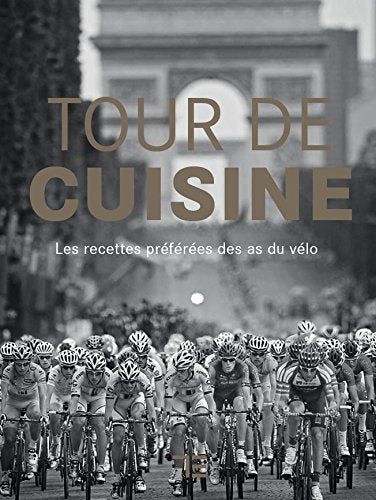 Tour de Cuisine - Französisch: Les recettes préférées des as du vélo (TEUBNER Solitäre) Books