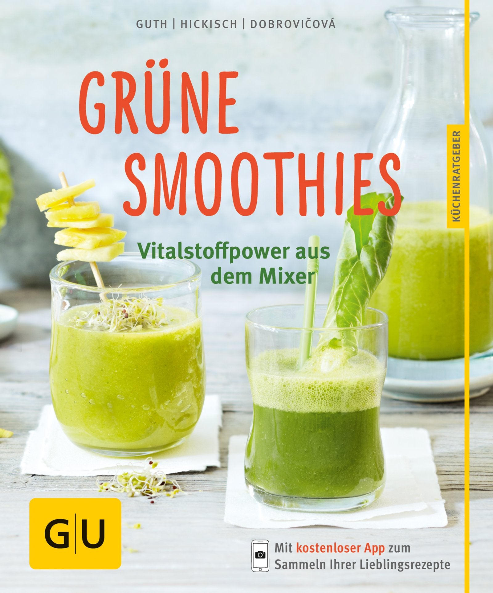 Grüne Smoothies - noch mehr leckere Smoothies!: Vitalstoff-Power aus dem Mixer (GU KüchenRatgeber) Books