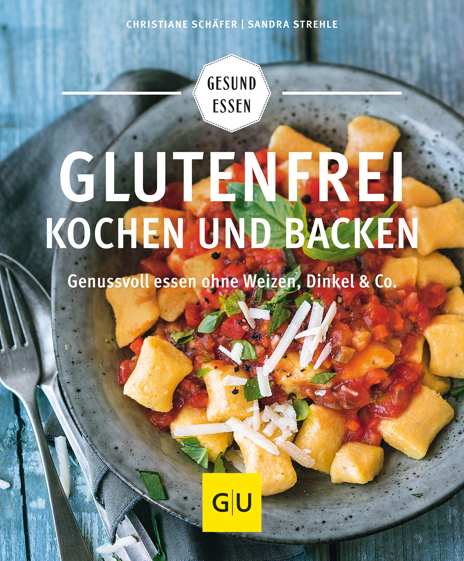 Glutenfrei kochen und backen: Genussvoll essen ohne Weizen, Dinkel & Co. (GU Gesund Essen) Books