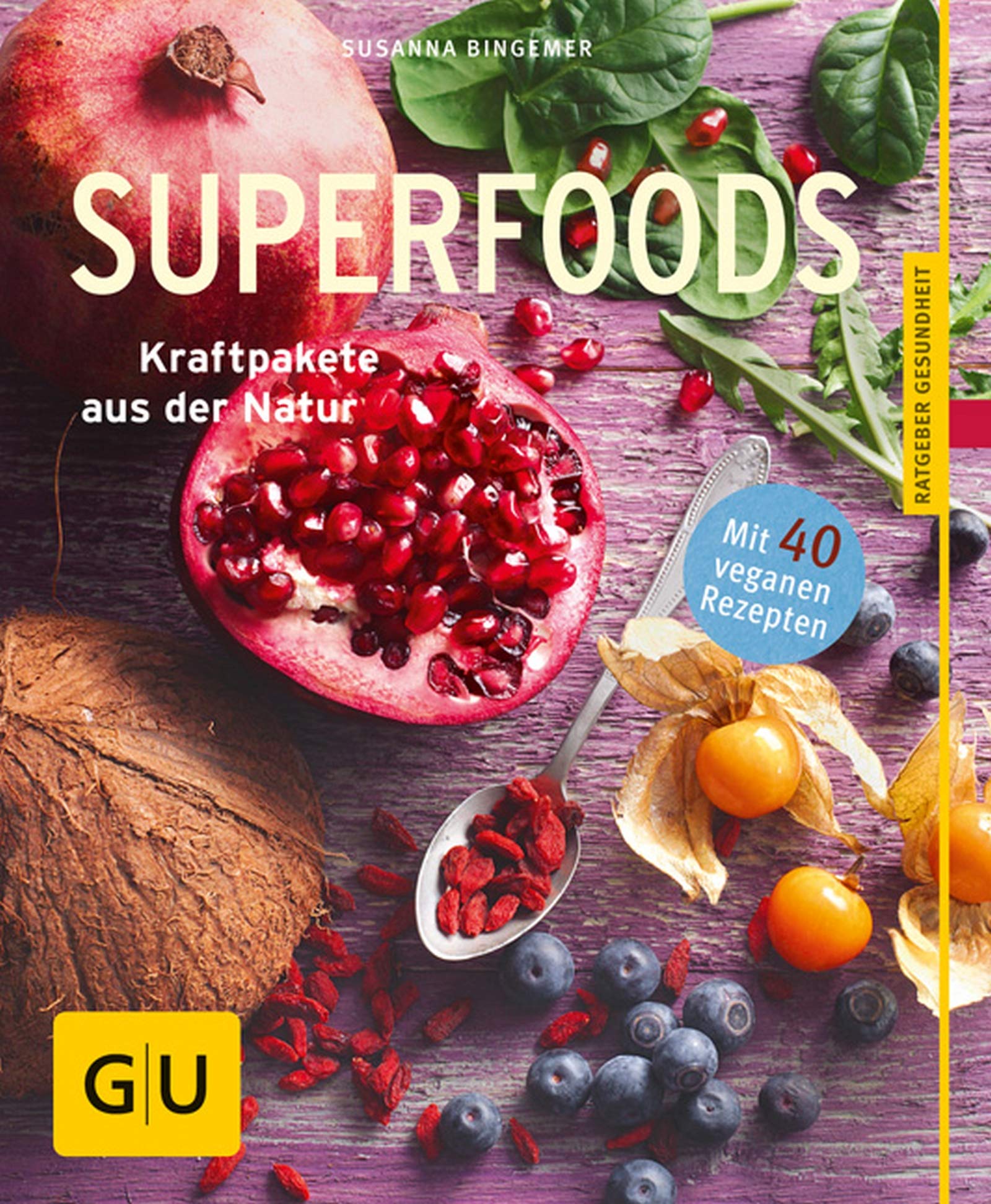Superfoods: Kraftpakete aus der Natur (GU Ratgeber Gesundheit) Books