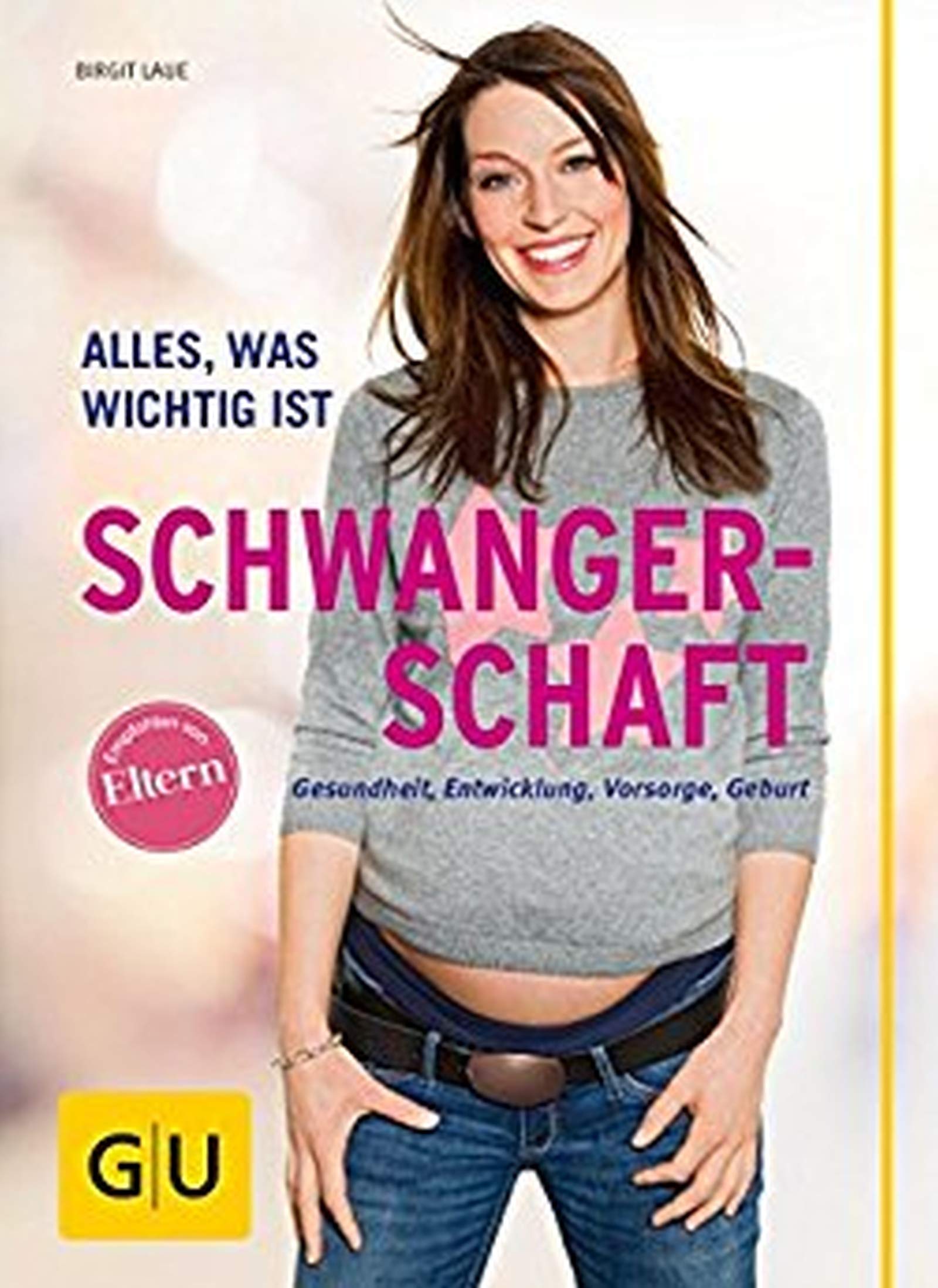 Schwangerschaft: Alles, was wichtig ist (GU Alles was wichtig ist) Books