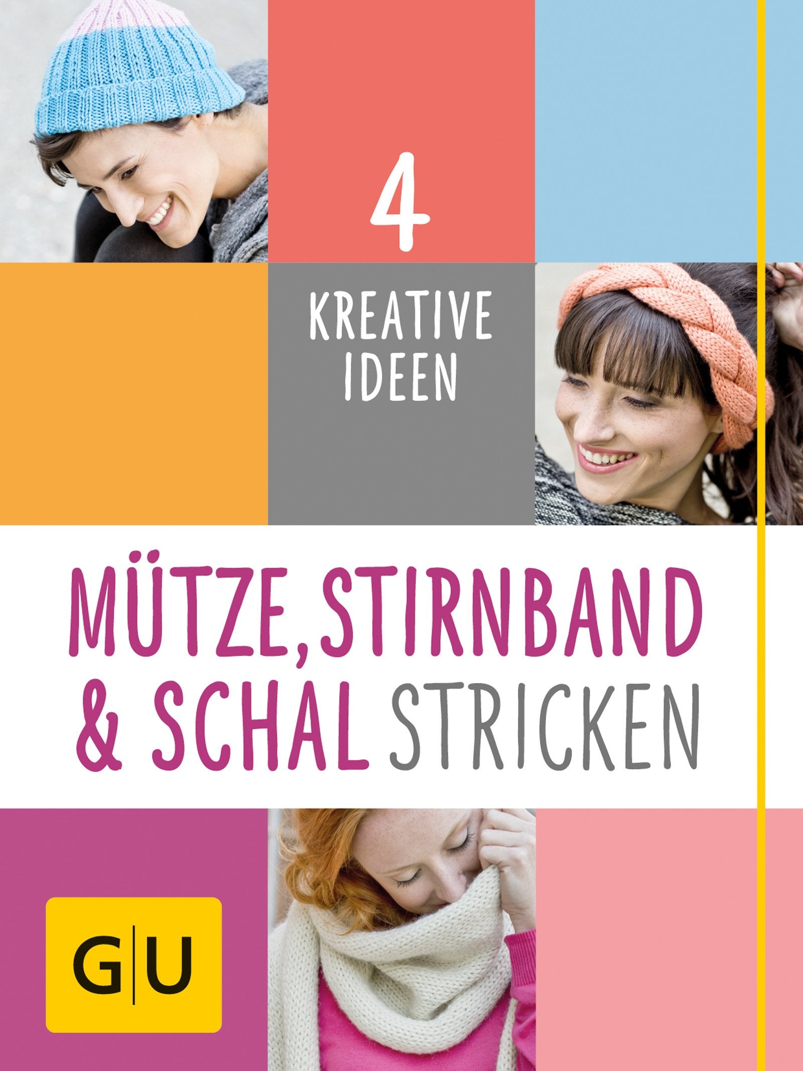 Mütze, Stirnband und Schal Stricken: 4 kreative Ideen (GU Kreativ Spezial) Books