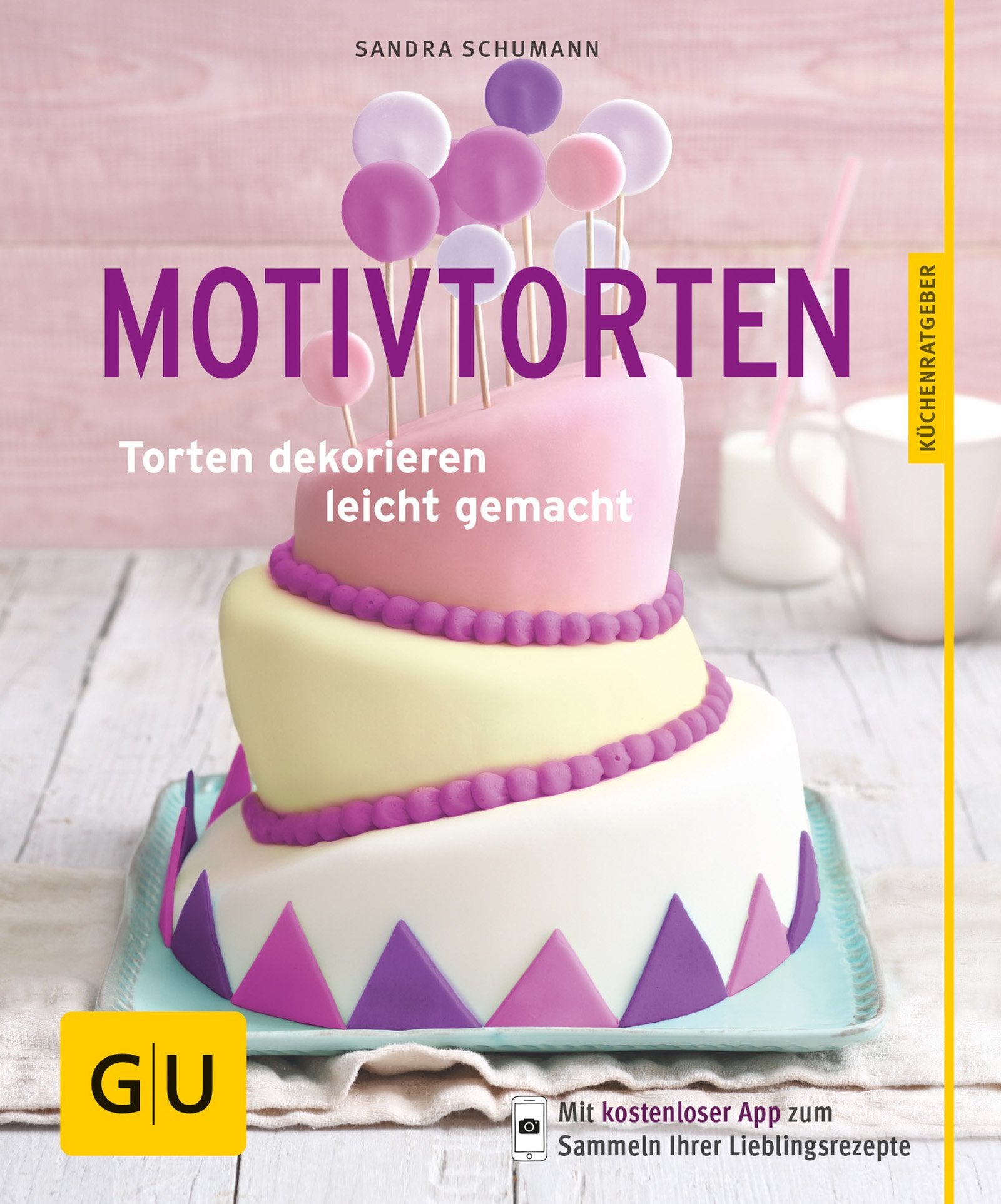 Motivtorten: Torten dekorieren leicht gemacht (GU KüchenRatgeber) Books