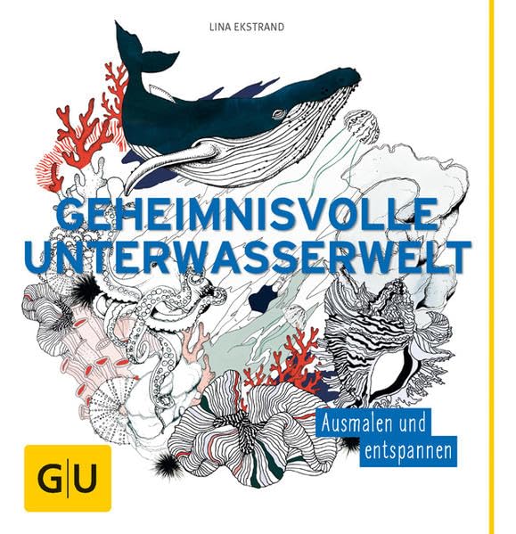 Geheimnisvolle Unterwasserwelt: Ausmalen und entspannen (GU Kreativ Spezial) Garden & Plants