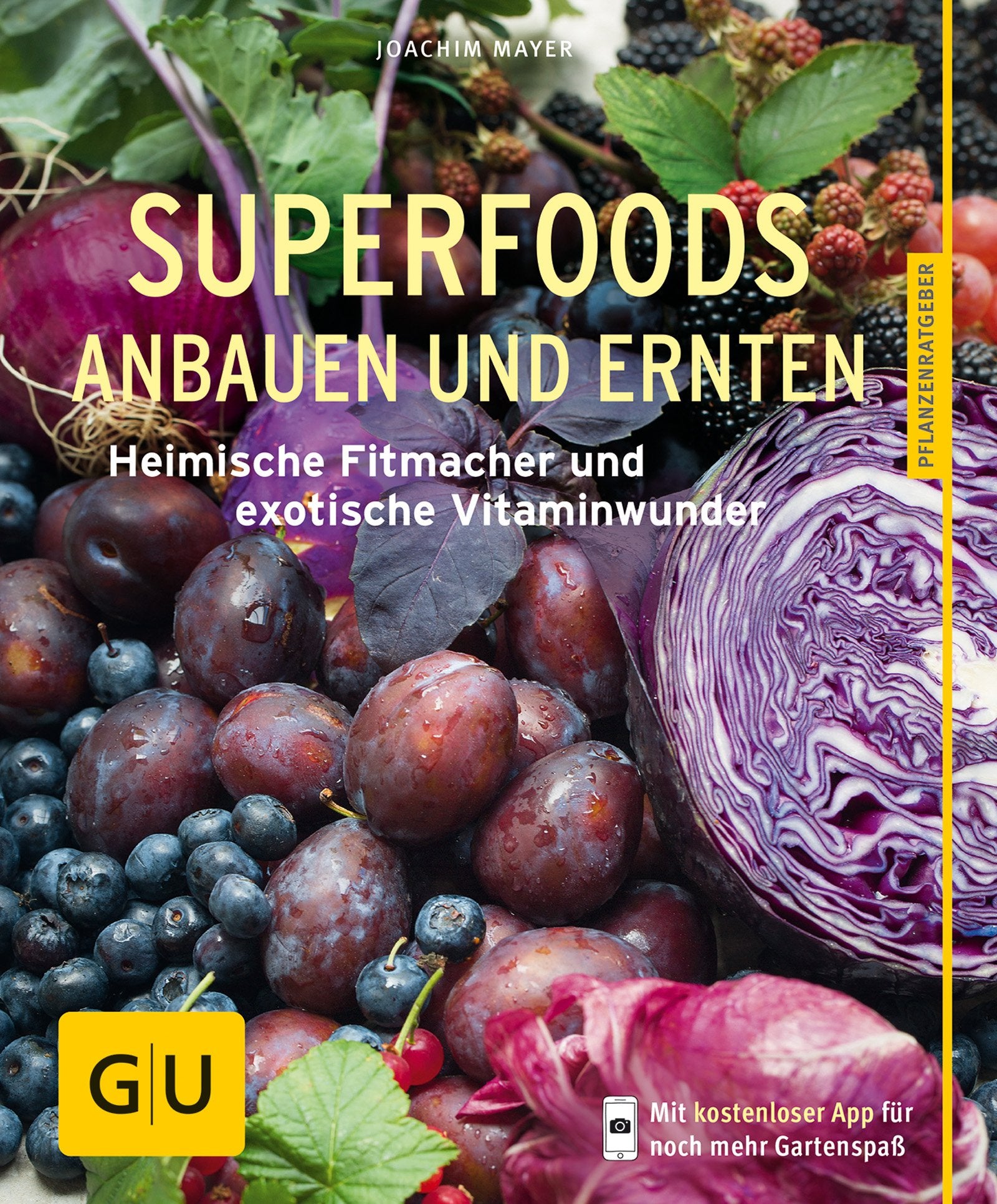 Superfoods anbauen und ernten: Heimische Fitmacher und exotische Vitaminwunder (GU Pflanzenratgeber) Books