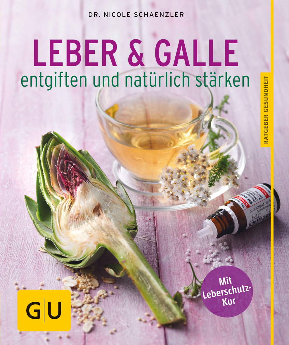Leber und Galle entgiften und natürlich stärken Health, Nutrition & Fitness