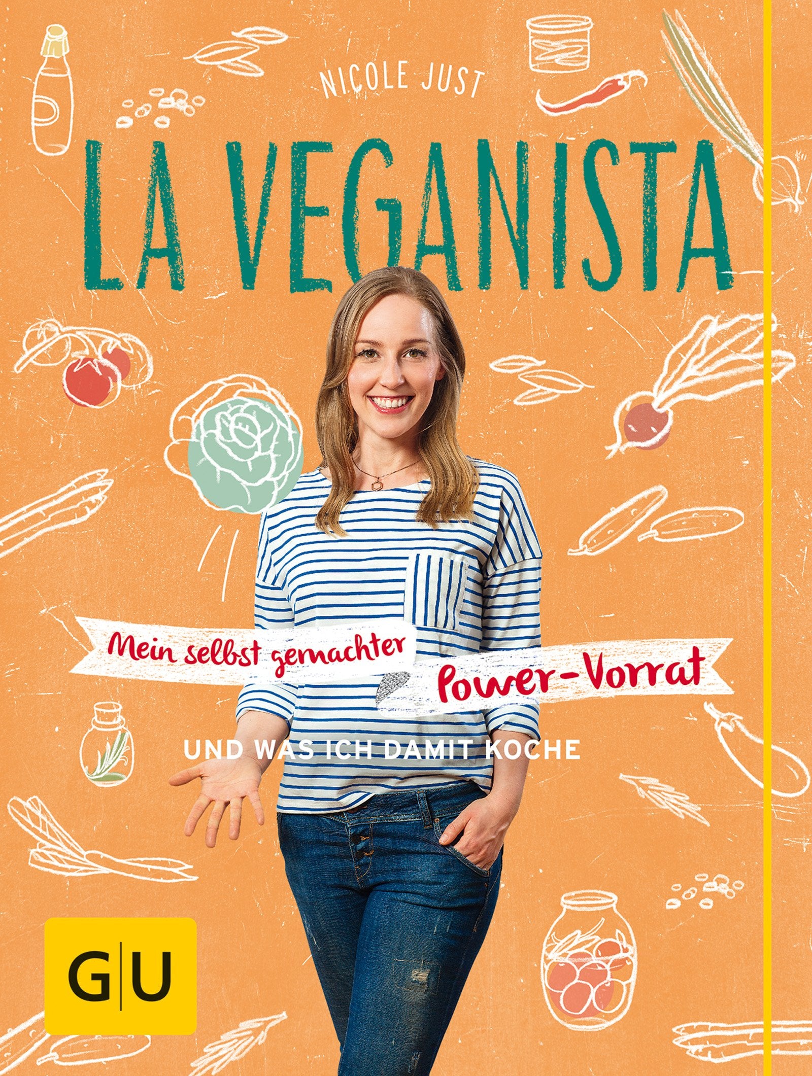 La Veganista: Mein selbst gemachter Power-Vorrat: … und was ich damit koche (GU Autoren-Kochbücher) Books
