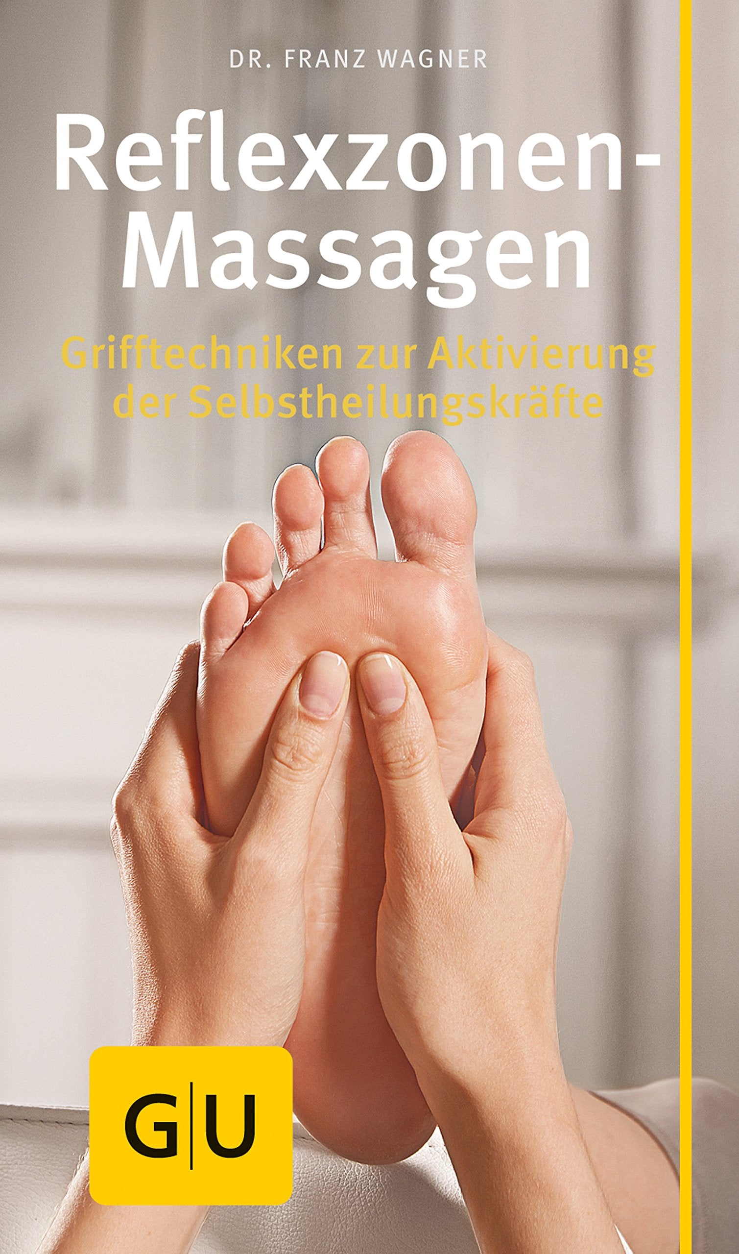 Reflexzonen-Massage: Grifftechniken zur Aktivierung der Selbstheilungskräfe (GU Kompass Gesundheit) Books