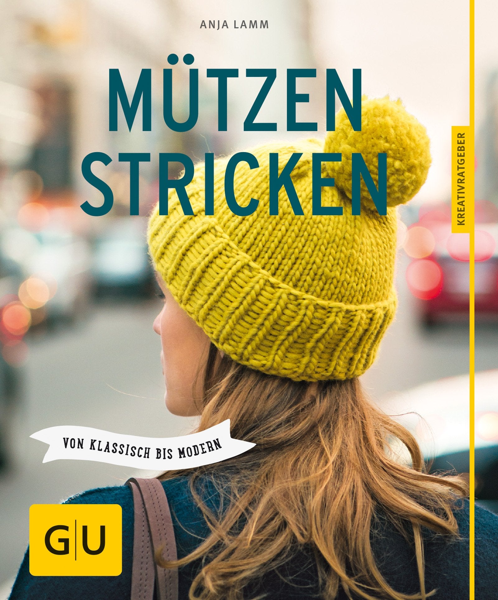 Mützen stricken: Von klassisch bis modern (GU Kreativratgeber) Books