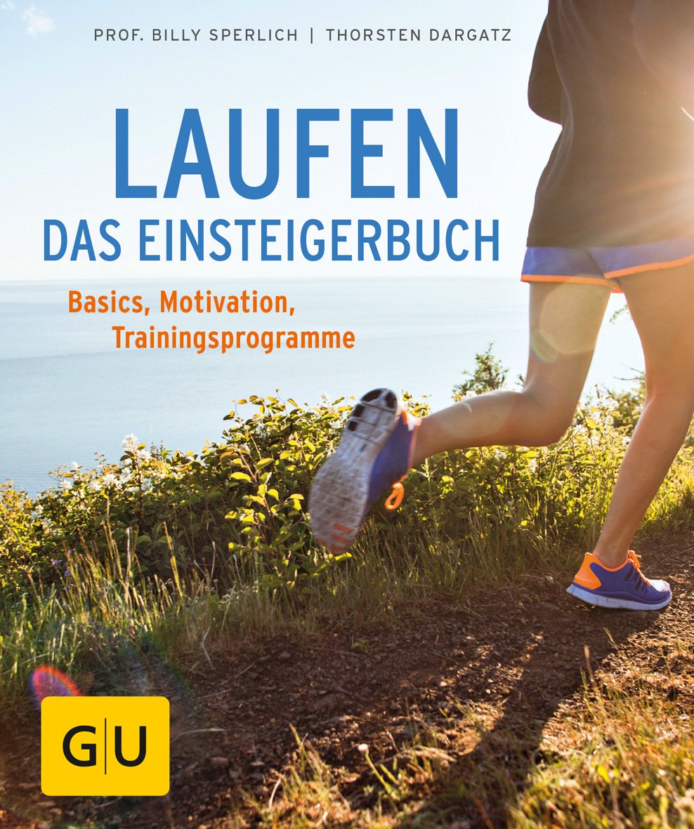 Laufen - Das Einsteigerbuch Health, Nutrition & Fitness