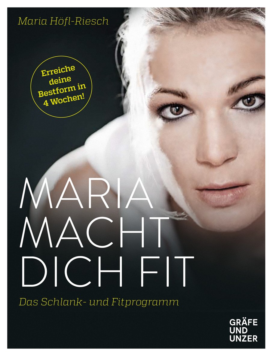 Maria macht dich fit: Das Schlank- und Fitprogramm (Gräfe und Unzer Einzeltitel) Health, Nutrition & Fitness