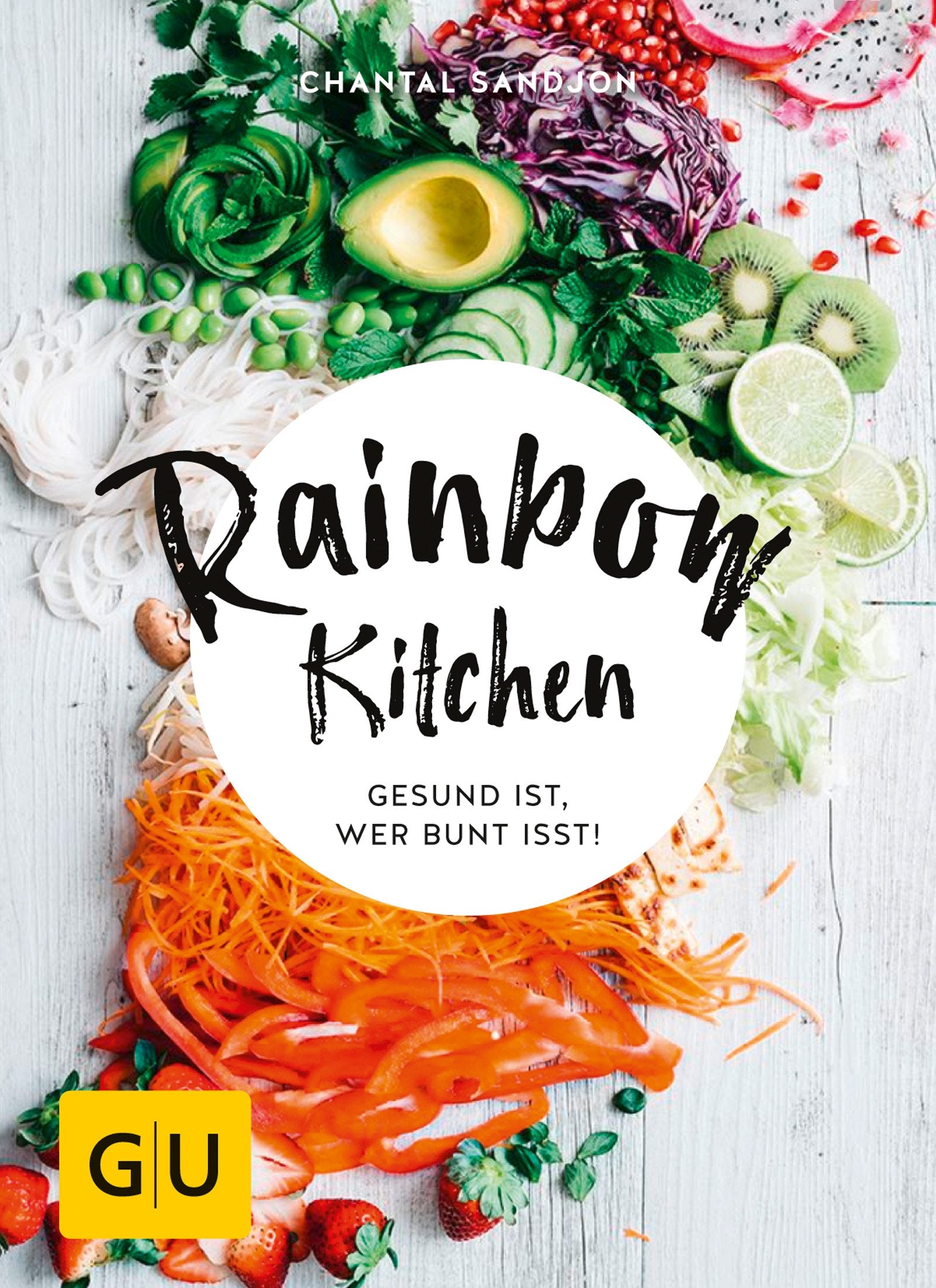 Rainbow Kitchen: Gesund ist, wer bunt isst! (GU Diät&Gesundheit) Books