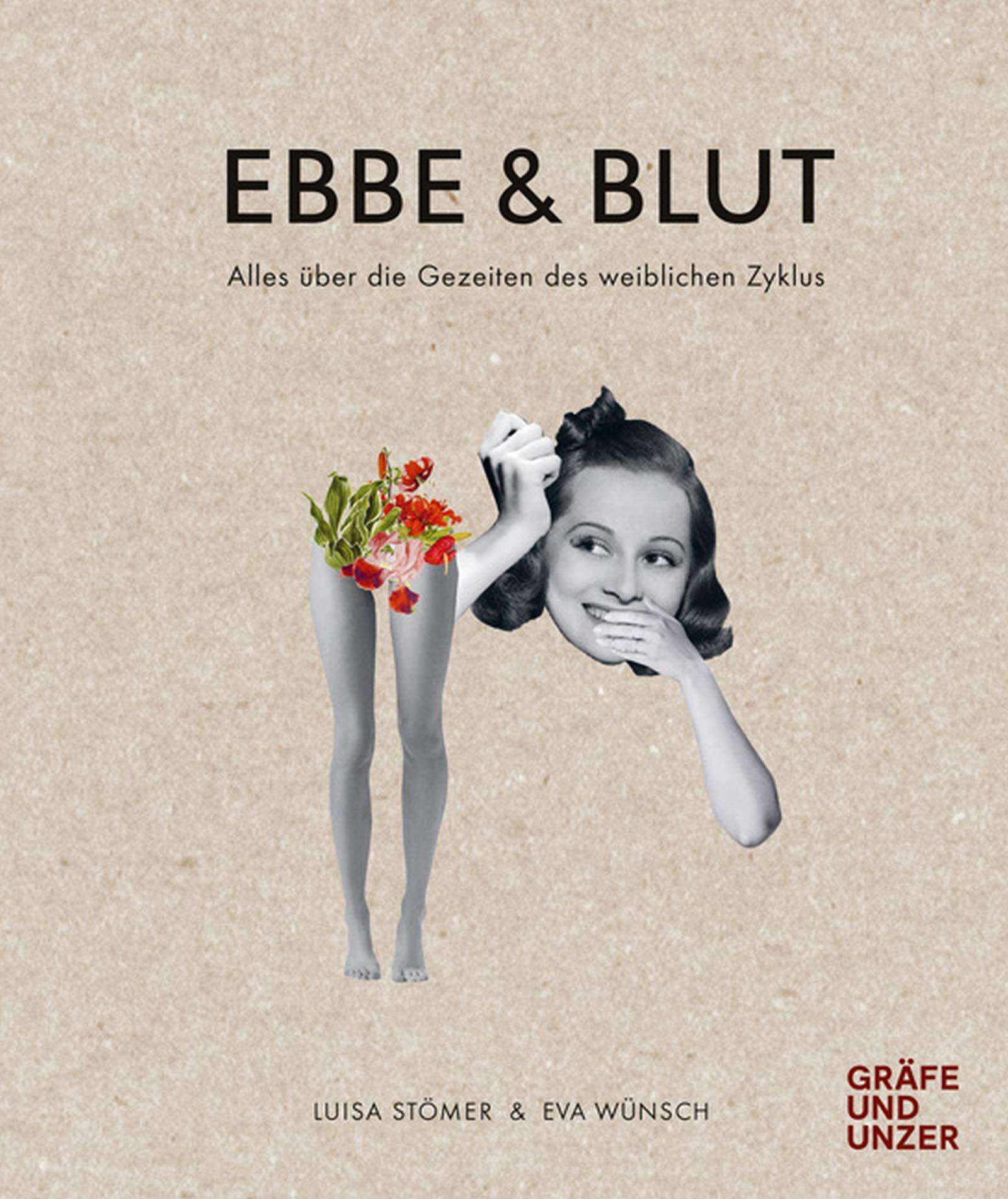 Ebbe & Blut: Alles über die Gezeiten des weiblichen Zyklus (Gräfe und Unzer Einzeltitel) Books