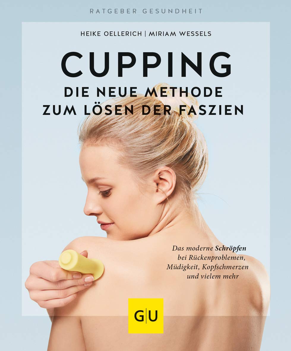 Cupping - Die neue Methode zum Lösen der Faszien Medicine
